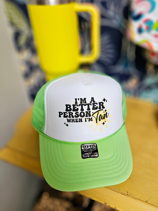 I'm A Better Person When I’m Tan Trucker Hat-Neon Green